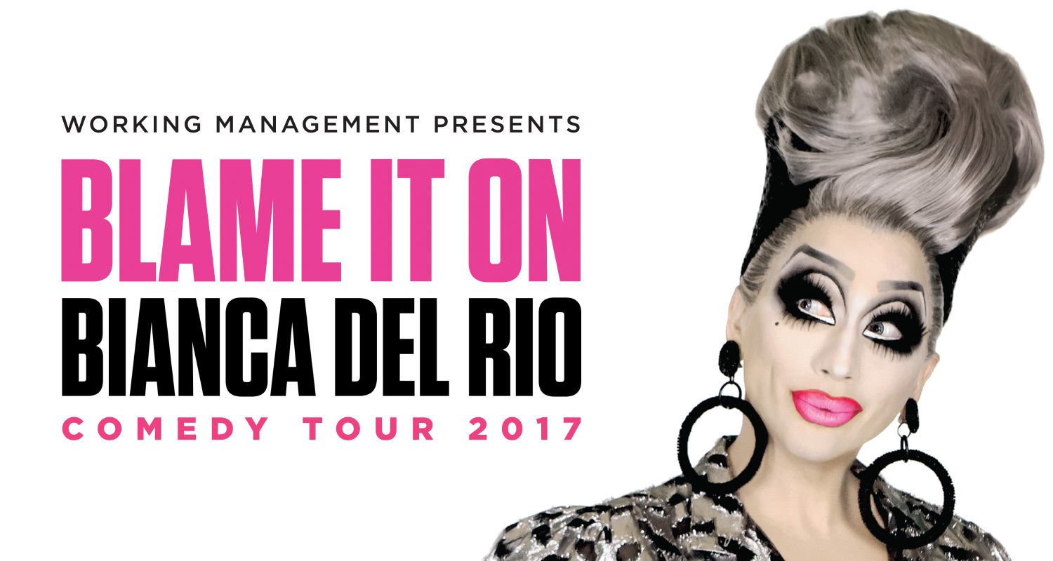 Blame It On Bianca Del Rio