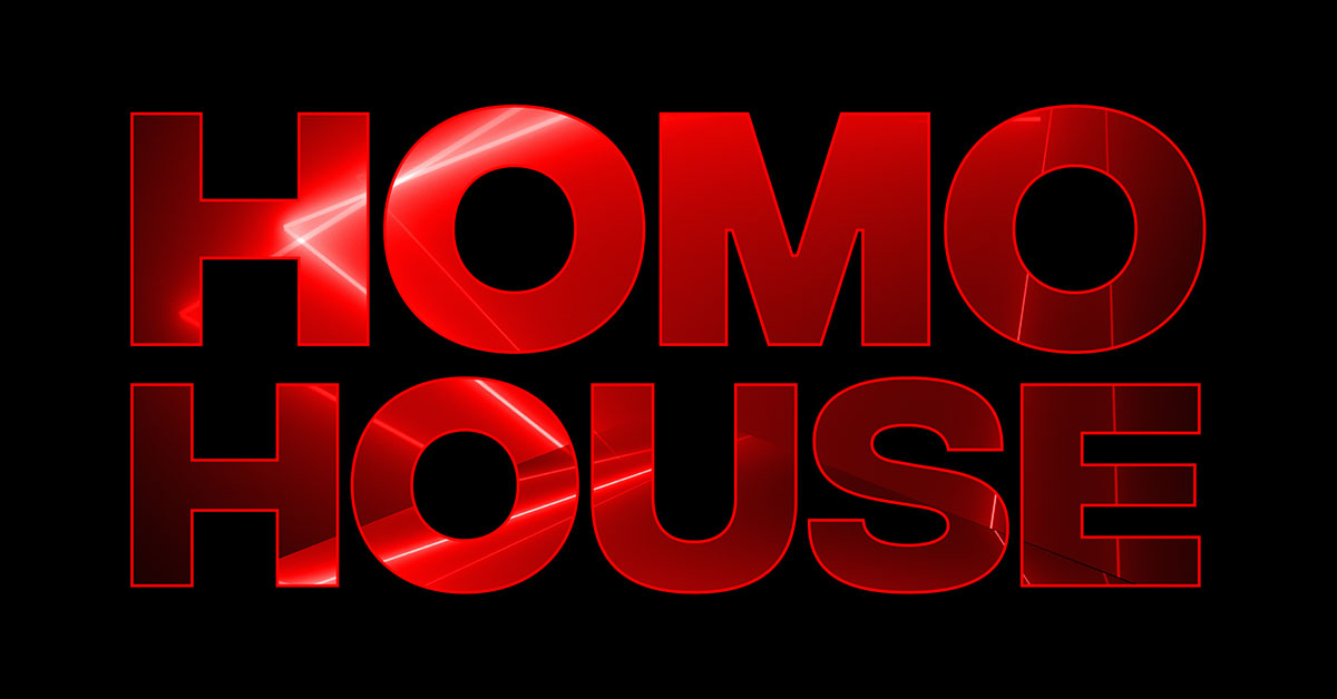 HOMO HOUSE
