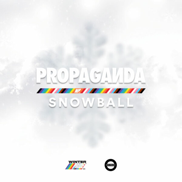 PROPAGANDA Snowball (WP ’23)