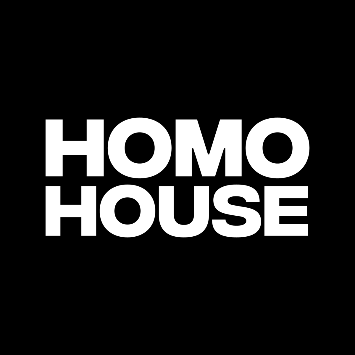 HOMO HOUSE