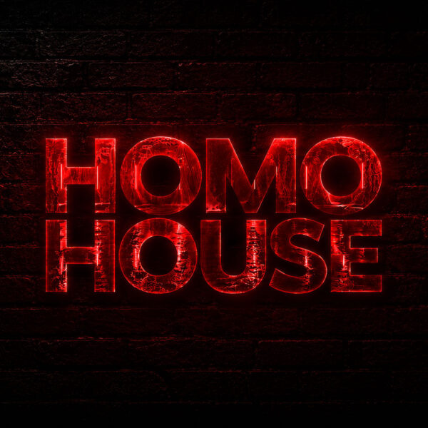 HOMO HOUSE